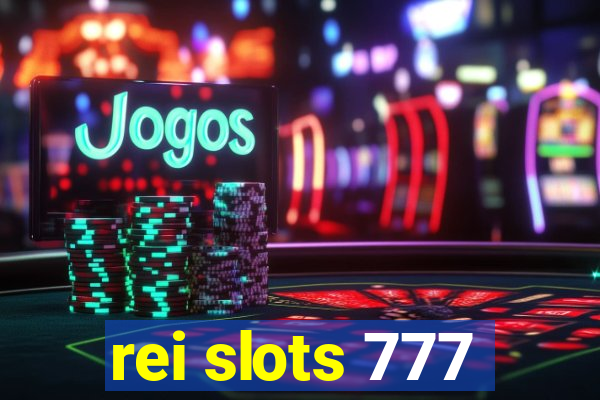rei slots 777